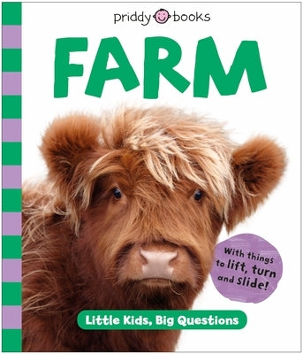 Little Kids Big Questions: Farm by Priddy, Roger