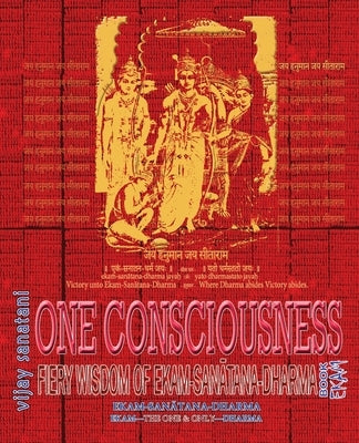 One Consciousness: Fiery Wisdom of Ekam-Sanatana-Dharma, Book Ekam by Sanatani, Vijay