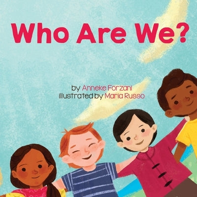 Who Are We? by Forzani, Anneke