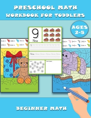 preschool math workbook for toddlers ages 2-5 beginner math: Preschool Math Workbook for Toddlers Ages 2-5, Beginner Math Preschool Learning Book with by Publishing, S. M. L.