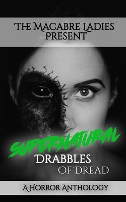 Supernatural Drabbles of Dread: A Horror Anthology by Merry, Eleanor