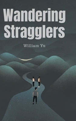 Wandering Stragglers by Yu, William