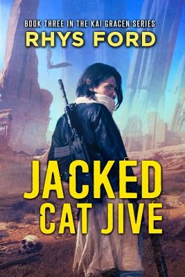 Jacked Cat Jive by Ford, Rhys