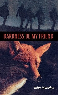 Darkness, Be My Friend by Marsden, John