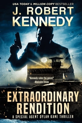 Extraordinary Rendition by Kennedy, J. Robert