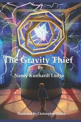 The Gravity Thief by Hilaire, Christopher D.