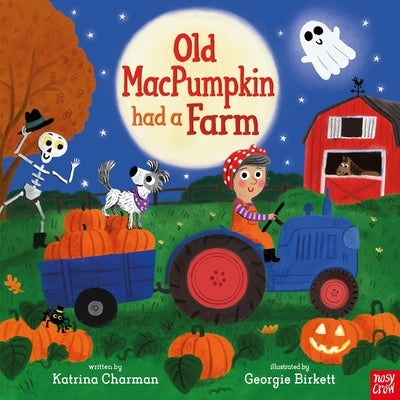 Old Macpumpkin Had a Farm by Charman, Katrina