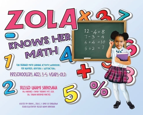 Zola Knows Her Math by Sikhosana, Blessed Unami