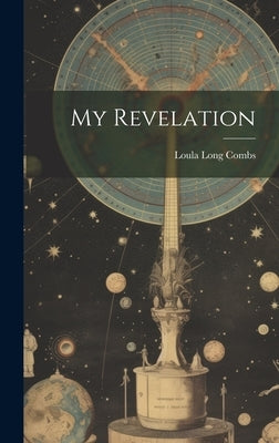 My Revelation by Combs, Loula Long