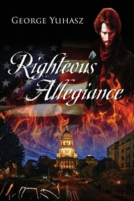 Righteous Allegiance by Yuhasz, George