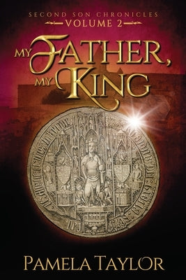 My Father, My King by Taylor, Pamela