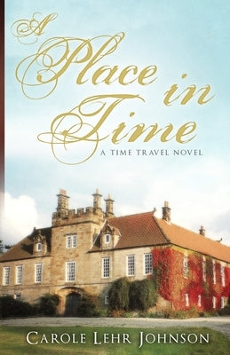 A Place in Time by Johnson, Carole Lehr