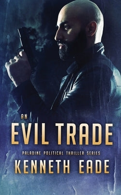 An Evil Trade by Eade, Kenneth