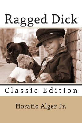 Ragged Dick by Alger, Horatio, Jr.