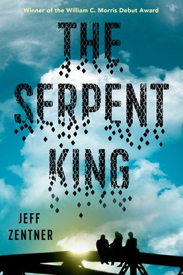 The Serpent King by Zentner, Jeff