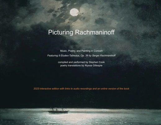 Picturing Rachmaninoff 2023 Interactive Edition by Cook, Stephen