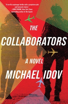 The Collaborators by Idov, Michael