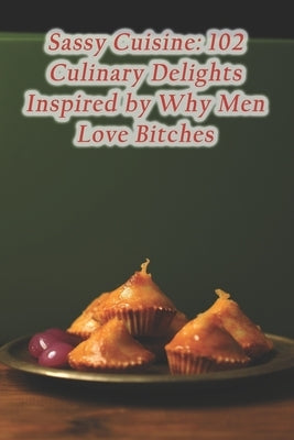 Sassy Cuisine: 102 Culinary Delights Inspired by Why Men Love Bitches by Spring, Goreng Paramaribo Loempia