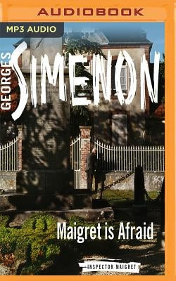 Maigret Is Afraid by Simenon, Georges