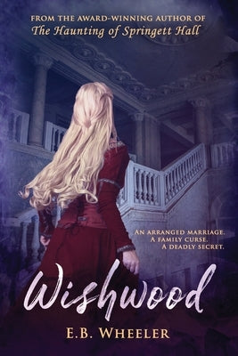 Wishwood by Wheeler, E. B.