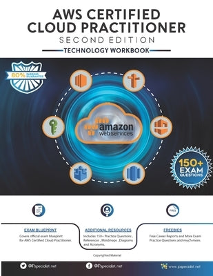 AWS Certified Cloud Practitioner Technology Workbook: Second Edition by Khan, Nouman Ahmed