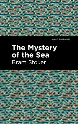 The Mystery of the Sea by Stoker, Bram