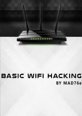 Basic Wifi-Hacking by Zetterström, Sven-Erik