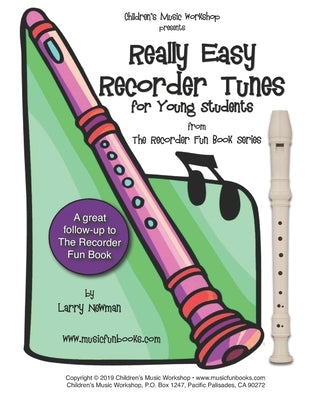 Really Easy Recorder Tunes: for Young Students by Newman, Larry E.