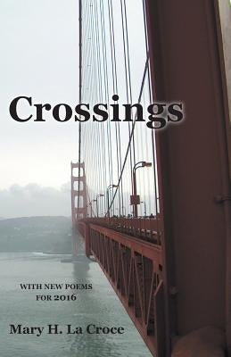 Crossings by La Croce, Mary H.