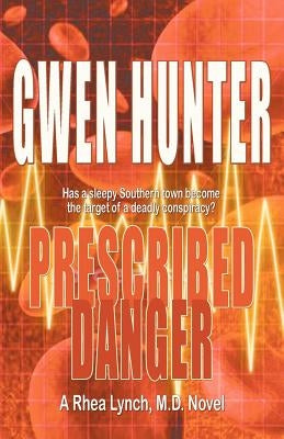 Prescribed Danger by Hunter, Gwen