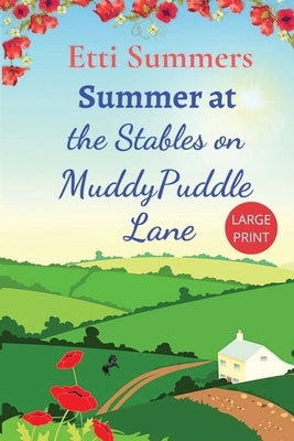 Summer at The Stables on Muddypuddle Lane by Summers, Etti