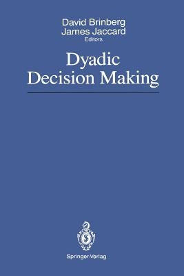 Dyadic Decision Making by Brinberg, David