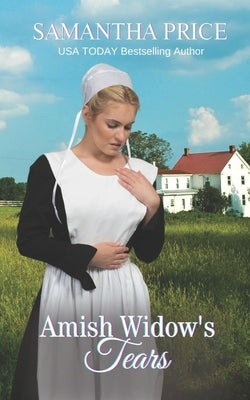 Amish Widow's Tears: Amish Christian Romance by Price, Samantha