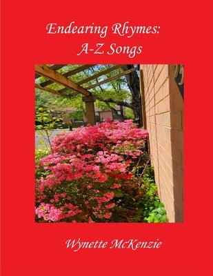 Endearing Rhymes: A-Z Songs by McKenzie, Wynette