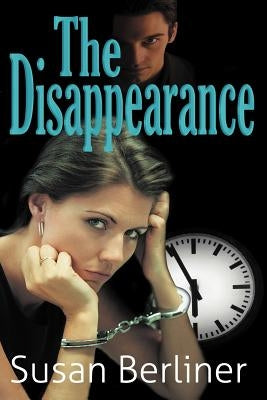 The Disappearance by Berliner, Susan