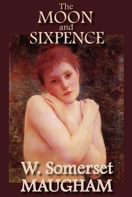 The Moon and Sixpence by Maugham, W. Somerset