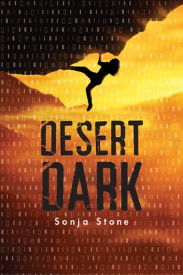 Desert Dark: A Desert Dark Novel by Stone, Sonja