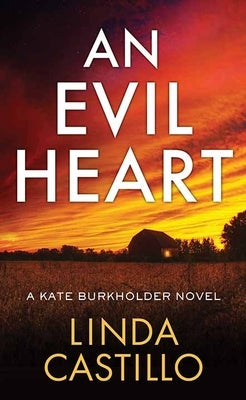 An Evil Heart: A Kate Burkholder Novel by Castillo, Linda