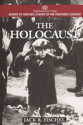 The Holocaust by Fischel, Jack