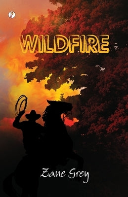 Wildfire by Grey, Zane