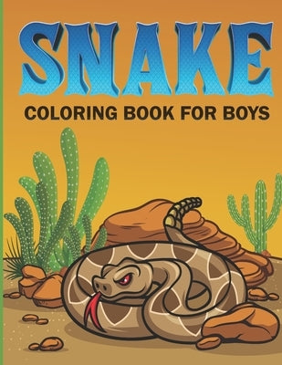 Snake Coloring Book For Boys: Complex Snake Drawings Coloring Book for Teenagers & Boys (Animal Coloring Book of Snakes) by Publishing House, Blueberry