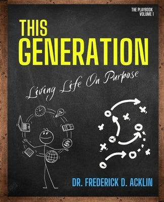 This Generation: The Playbook Volume One by Acklin, Frederick D.