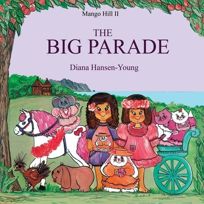 Mango Hill II: The Big Parade by Hansen-Young, Diana