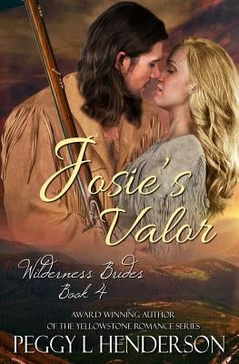 Josie's Valor by Henderson, Peggy L.