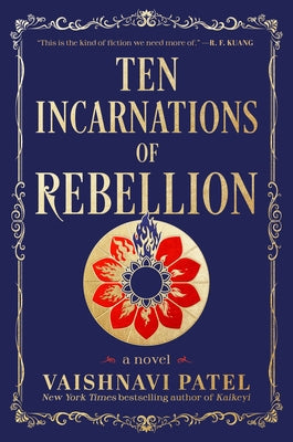 Ten Incarnations of Rebellion by Patel, Vaishnavi