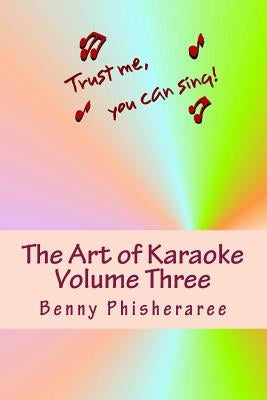 The Art of Karaoke - Volume Three: 103 T-Shirt Designs by Wright, David