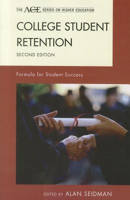 College Student Retention: Formula for Student Success, 2nd Edition by Seidman, Alan