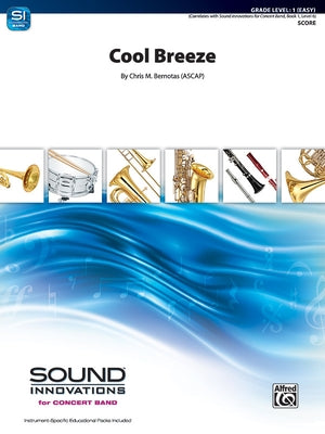 Cool Breeze: Conductor Score by Bernotas, Chris M.