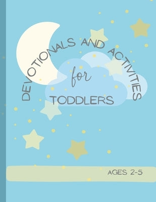 Devotional for Toddlers: devotional and activity book by C. N., Amialys