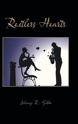 Restless Hearts by Gibbs, Johnny R.